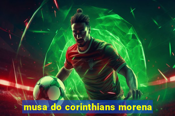 musa do corinthians morena